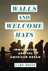 Walls and Welcome Mats - Lars Ortiz - 9781728455976