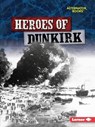 Heroes of Dunkirk - Lisa L. Owens - 9781728476964