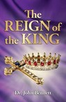The Reign of the King - BENNETT,  John - 9781732172043