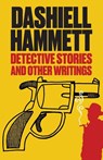 Detective Stories and Other Writings - Dashiell Hammett - 9781732190344