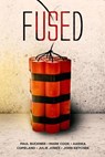 Fused - Aarika Copeland ; John D Ketcher Jr ; Mark Cook ; Julie Jones ; Paul G Buckner - 9781732300767