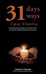 31 Days, 31 Ways 2 Pray 4 Families - Catherine P Downing - 9781732404601