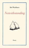 Notwithstanding - Brit Washburn - 9781732436954