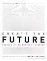 Create the Future + the Innovation Handbook - Jeremy Gutsche - 9781732439146