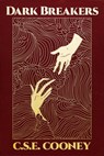 Dark Breakers - C. S. E. Cooney - 9781732644052