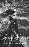 Shattered Glass: Starting Over And Trusting God To Put You Back Together Again - POTHIER,  Kimberly Jones - 9781732688087