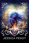 Jane of Fire: Book 2: The Tattooed Girl Series - Jessica Penot - 9781732692831
