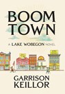 Boom Town - Garrison Keillor - 9781733074551