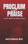 West, R: Proclaim and Praise - Ralph Douglas West - 9781733171861