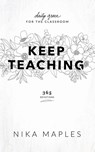 Keep Teaching - Nika Maples - 9781733173407