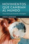Movimientos Que Cambian Al Mundo - Steve Addison - 9781733372763