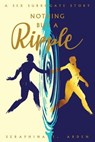 Nothing But a Ripple - Seraphina Arden - 9781733580403