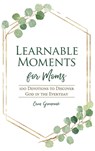 Learnable Moments for Moms - Erin Greneaux - 9781733619806