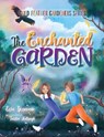 The Enchanted Garden - GRENEAUX,  Erin - 9781733619820