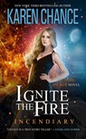 Ignite the Fire: Incendiary - Karen Chance - 9781734534269