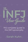 The INFJ User Guide - Sarah Kuhn - 9781734995411