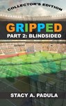 Gripped Part 2 - Stacy A Padula - 9781735016801