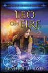 Leo on Fire - Heather Lee Dyer - 9781735037752