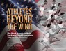 Athletes Beyond The Wind - The Black American Male Track and Field Experience - A D Emerson ; Richard A Hanner ; Yolanda L Armon - 9781735601045