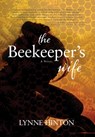 The Beekeeper's Wife - Lynne Hinton - 9781735860046