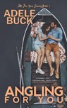 Angling for You - BUCK,  Adele - 9781736281482