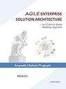 Agile Enterprise Solution Architecture - sean gu - 9781737015123