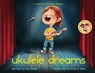 Ukulele Dreams - Lisa Krebs - 9781737082309