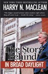 The Story Behind In Broad Daylight - Harry N MacLean - 9781737139447