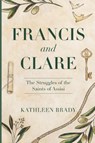 Francis and Clare - Kathleen Brady - 9781737549802