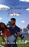 Where We Found Our Passion - Natasha Bishop - 9781737753490