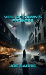 Veil of Dawn's Promise - Joe Sarkic - 9781738252510