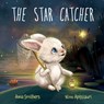 The Star Catcher - Anna Smithers - 9781738471201