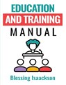 Education and Training Manual - Blessing Isaackson - 9781738506163