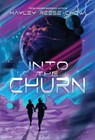 Into the Churn - Hayley Reese Chow - 9781738794140