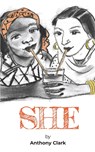 SHE - Anthony Clark - 9781739103057