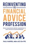 Reinventing the Financial Advice Profession - Paul Harper - 9781739129309