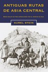 Antiguas rutas de Asia central - Aurel Stein - 9781739151232