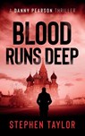 Blood Runs Deep - Stephen Taylor - 9781739163655