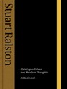 Catalogued Ideas and Random Thoughts - Stuart Ralston - 9781739174019
