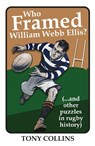 Who Framed William Webb Ellis - Tony Collins - 9781739247607