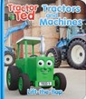 Tractor Ted Lift the Flap Tractors and Machines - ALEXANDRA HEARD - 9781739271473