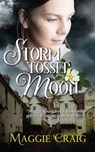 Storm Tossed Moon - Maggie Craig - 9781739275709