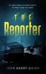 The Reporter - John Barry Quinn - 9781739630935