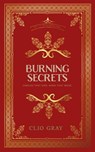 Burning Secrets - Clio Gray - 9781739704186