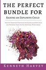 The Perfect Bundle For Raising an Explosive Child - Kenneth Harvey - 9781739752279