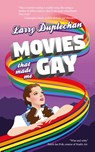 Movies That Made Me Gay - Larry Duplechan - 9781739773915