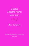 Further Selected Poems 2009-2025 - Roz Kaveney - 9781739773977