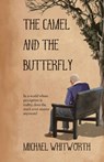The Camel and the Butterfly - WHITWORTH,  Michael - 9781739801502
