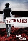 Teeth Marks - Rose Moxham - 9781741147711