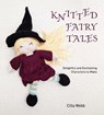 Knitted Fairy Tales - Cilla Webb - 9781742577852